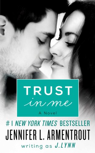 Trust in Me: A Novel by J Lynn