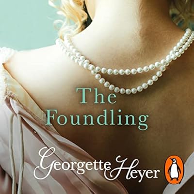 The Foundling: Gossip, scandal and an unforgettable Regency romance