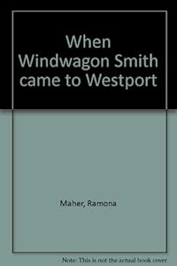 When Windwagon Smith came to Westport