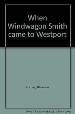 When Windwagon Smith came to Westport