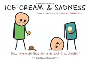 Ice Cream &amp; Sadness: More Comics from Cyanide &amp; Happiness