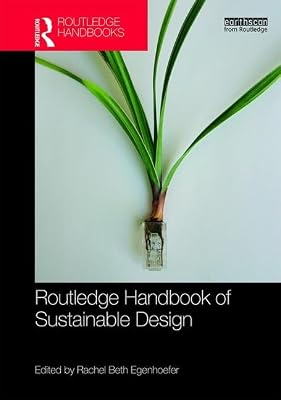 Routledge Handbook of Sustainable Design (Routledge Environment and Sustainability Handbooks)