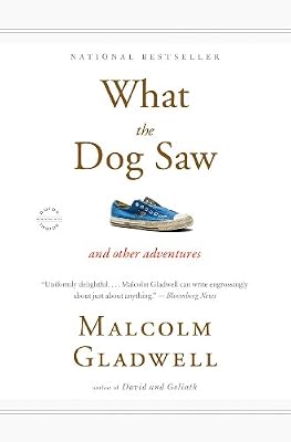 What the Dog Saw: And Other Adventures