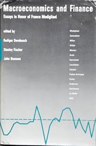Macroeconomics and Finance: Essays in Honor of Franco Modigliani (The MIT Press)
