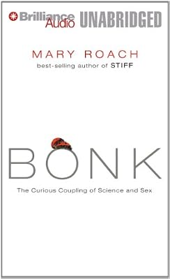 Bonk: The Curious Coupling of Science and Sex