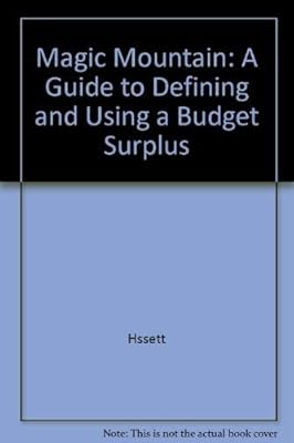 The Magic Mountain: A Guide to Defining and Using a Budget Surplus