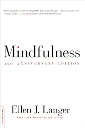 Mindfulness, 25th anniversary edition (A Merloyd Lawrence Book)