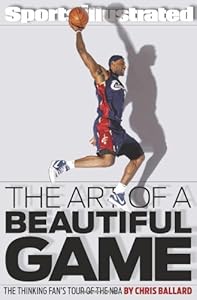 The Art of a Beautiful Game: The Thinking Fan's Tour of the NBA