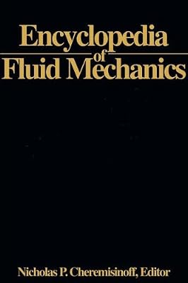 Encyclopedia of Fluid Mechanics, Volume 2: Dynamics of Single Fluid Flows and Mixing
