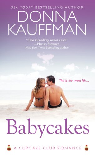 Babycakes : Cupcake Club Series, Book 3 by Donna Kauffman