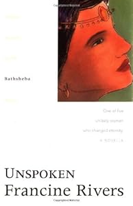 Unspoken: Bathsheba (The Lineage of Grace Series #4)