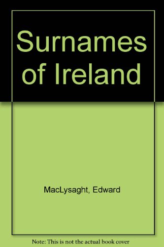 Surnames of Ireland by Edward MacLysaght