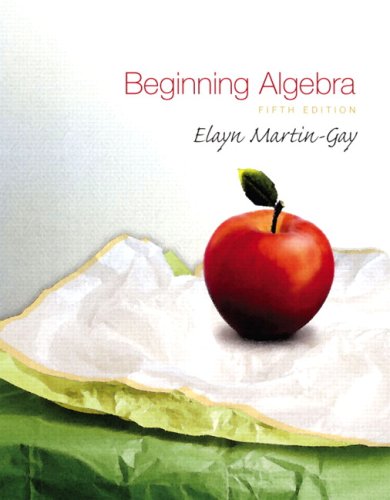 Beginning algebra by K  Elayn Martin-Gay