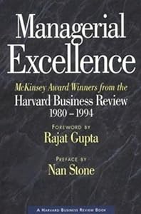 Managerial Excellence: McKinsey Award Winners from the Harvard Business Review, 1980-1994 (Harvard Business Review Book) by Nan Stone