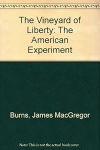 The Vineyard of Liberty (Volume 1: The American Experiment