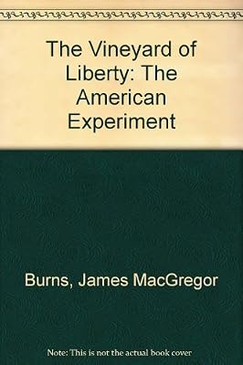 The Vineyard of Liberty (Volume 1: The American Experiment