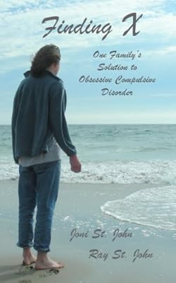 Finding X: One Family's Solution to Obsessive Compulsive Disorder