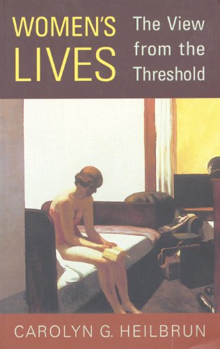 Women's Lives: The View from the Threshold (Alexander Lectures) by Carolyn G. Heilbrun