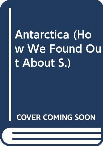 Antarctica (How We Found Out About S) by Isaac Asimov