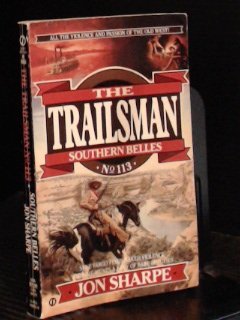 Southern Belles (The Trailsman #113) by Jon Sharpe