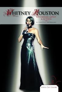 Whitney Houston: Recording Artist &amp; Actress