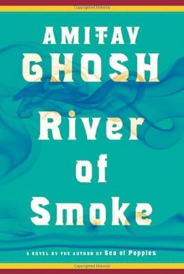 River of Smoke: A Novel
