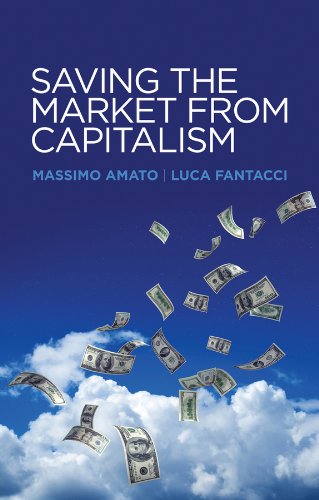 Saving the Market from Capitalism: Ideas for an Alternative Finance by Massimo Amato