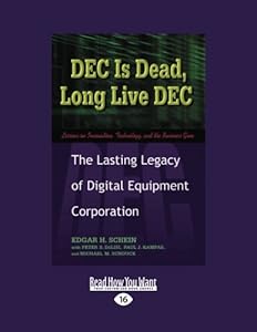 DEC Is Dead, Long Live DEC: The Lasting Legacy of Digital Equiment Corporation