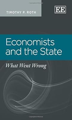 Economists and the State: What Went Wrong