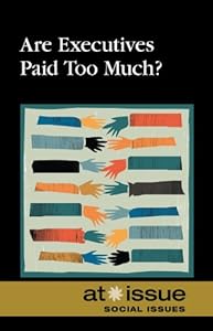 Are Executives Paid Too Much?