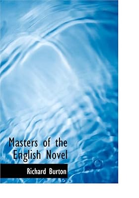Masters of the English Novel: A Study of Principles and Personalities