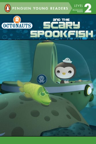 Octonauts and the Scary Spookfish by Penguin Young Readers  (Corporate Author)