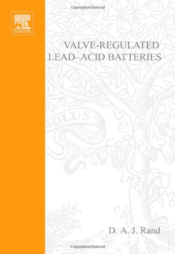 Valve-Regulated Lead-Acid Batteries by Patrick T. Moseley