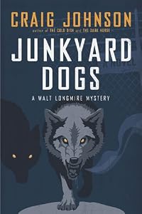 Junkyard Dogs: A Walt Longmire Mystery
