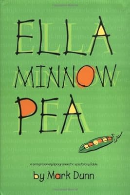 Ella Minnow Pea: A Progressively Lipogrammatic Epistolary Fable