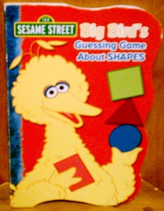 Big Bird's Guessing Game About Shapes (Sesame Street) by Sesame Workshop