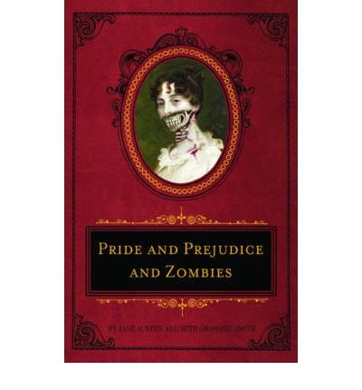Pride and Prejudice and Zombies by Jane Austen