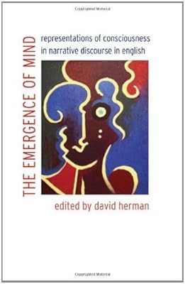 The Emergence of Mind: Representations of Consciousness in Narrative Discourse in English (Frontiers of Narrative)