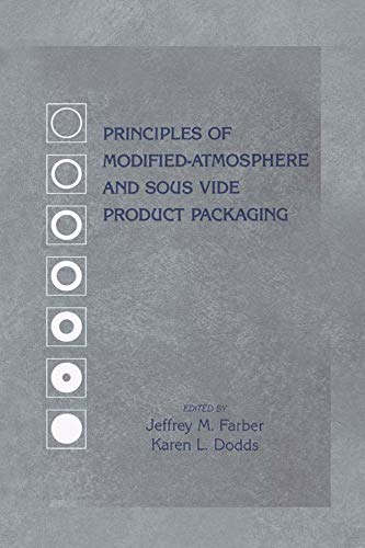 Principles of Modified-Atmosphere and Sous Vide Product Packaging (Technomic Publications) by Jeffrey M. Farber