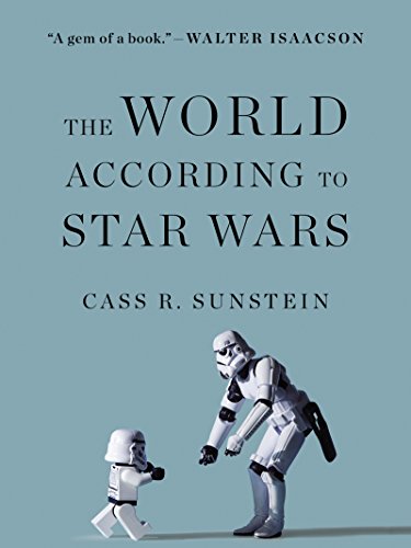 The World According to Star Wars by Cass R Sunstein