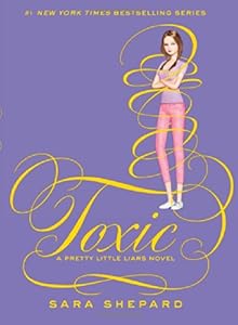 Toxic by Sara Shepard