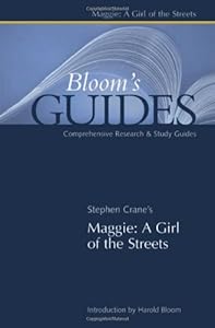 Stephen Crane's Maggie: A Girl of the Streets (Bloom's Guides)