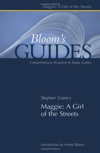 Stephen Crane's Maggie: A Girl of the Streets (Bloom's Guides) by Harold Bloom