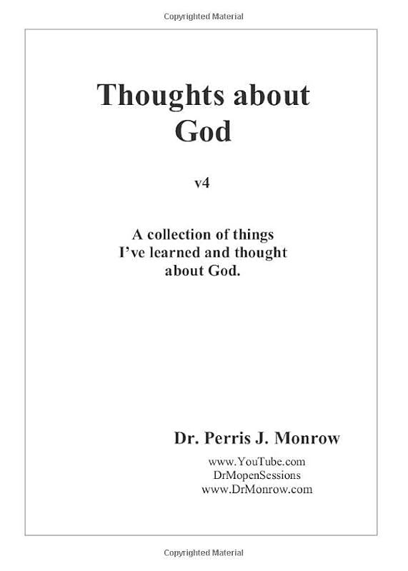 Thoughts about God by Dr. Perris J. Monrow