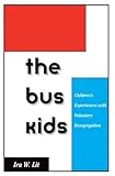 Ira Lit, "The Bus Kids: Children's Experiences with Voluntary Desegregation" (Yale UP, 2009)