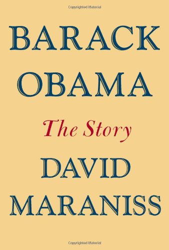 Barack Obama: The Story by David Maraniss