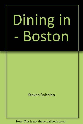 Dining in - Boston (Dining In--The Great Cities) by Steven Raichlen
