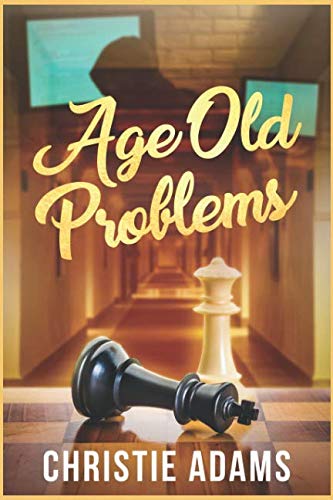Age Old Problems by Christie Adams