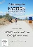 Jakobsweg Edition; Taschenbuch und DVD-Film + Audio/Foto-CD; 1000 Kilometer auf dem 1000-jährigen Weg - Werner Jakob Weiher