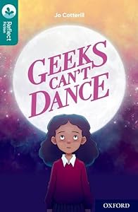 Oxford Reading Tree TreeTops Reflect: Oxford Level 16: Geeks Can't Dance by Jo Cotterill